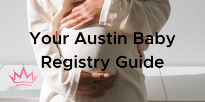 Pregnant person your austin baby registry guide austin personal assistant family concierge Queen of To Do