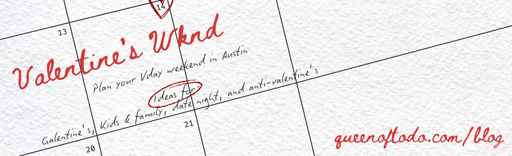 Valentine’s Weekend in Austin graphic with calendar background and text about things to do Feb 13–15.